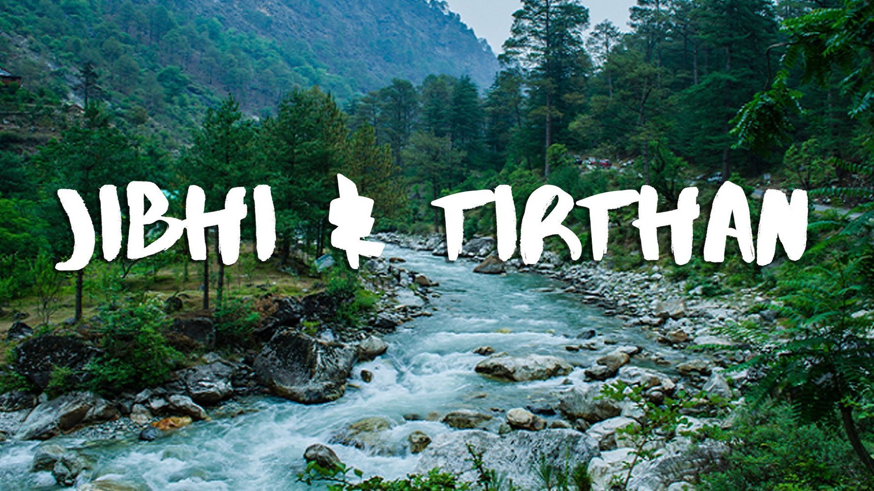 Jibhi Tirthan valley Package