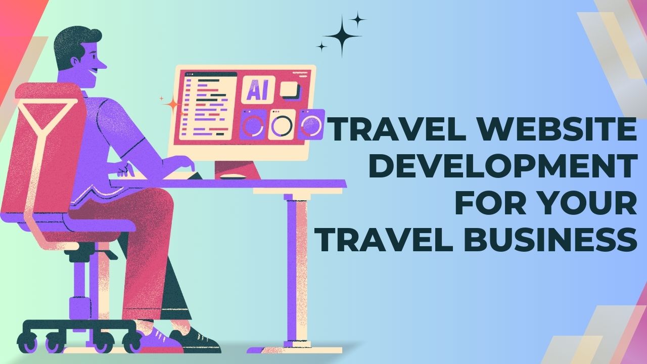 travel website development for your travel business