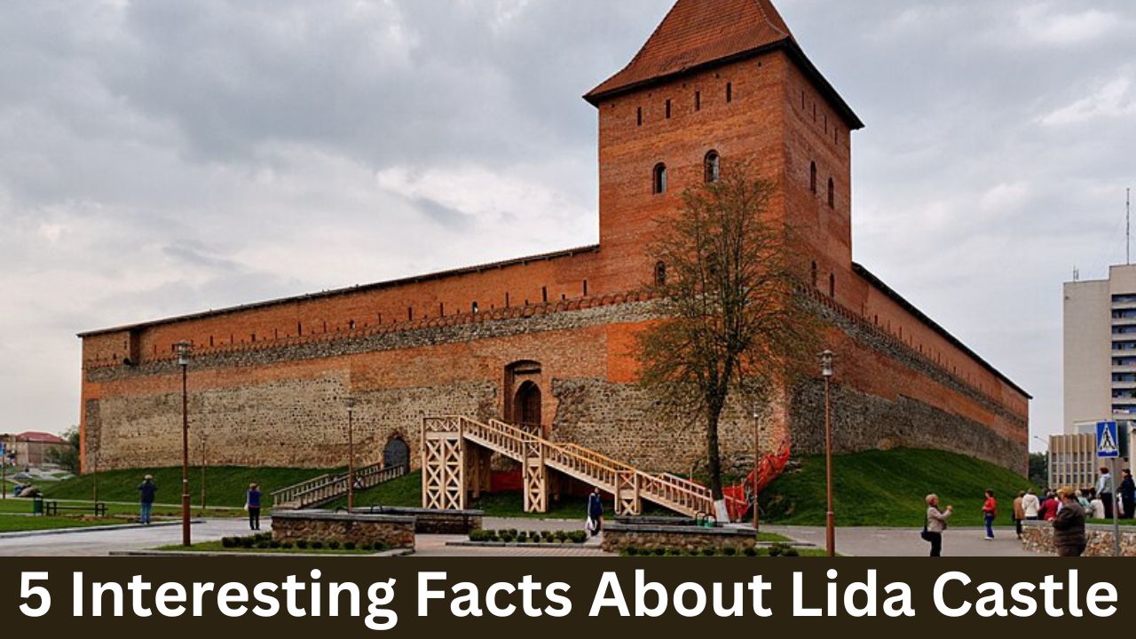 5 Interesting Facts About Lida Castle